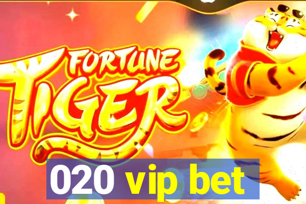 020 vip bet